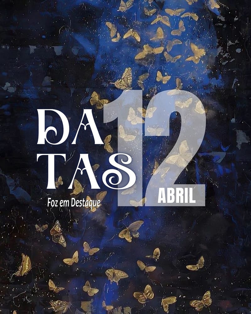 Datas 12 de Abril 2024 Foz em Destaque Dia Internacional do Voo Espacial Tripulado - Dia Nacional do Humorista - Dia da Intendência do Exército Brasileiro