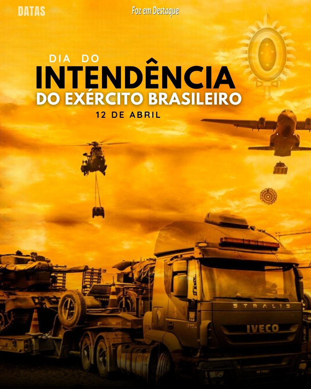 Datas 12 de Abril 2024 Foz em Destaque - Dia da Intendência do Exército Brasileiro