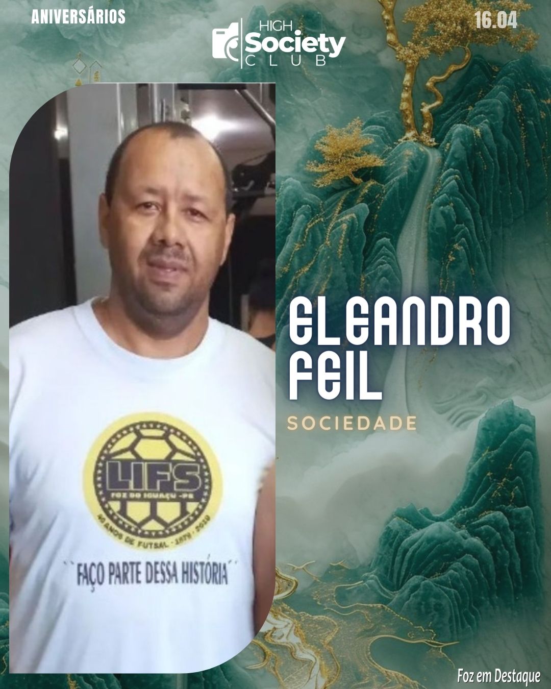 Eleandro Feil - Especialista em arbitragem e organização de eventos de Futsal  - High Society Club Foz em Destaque