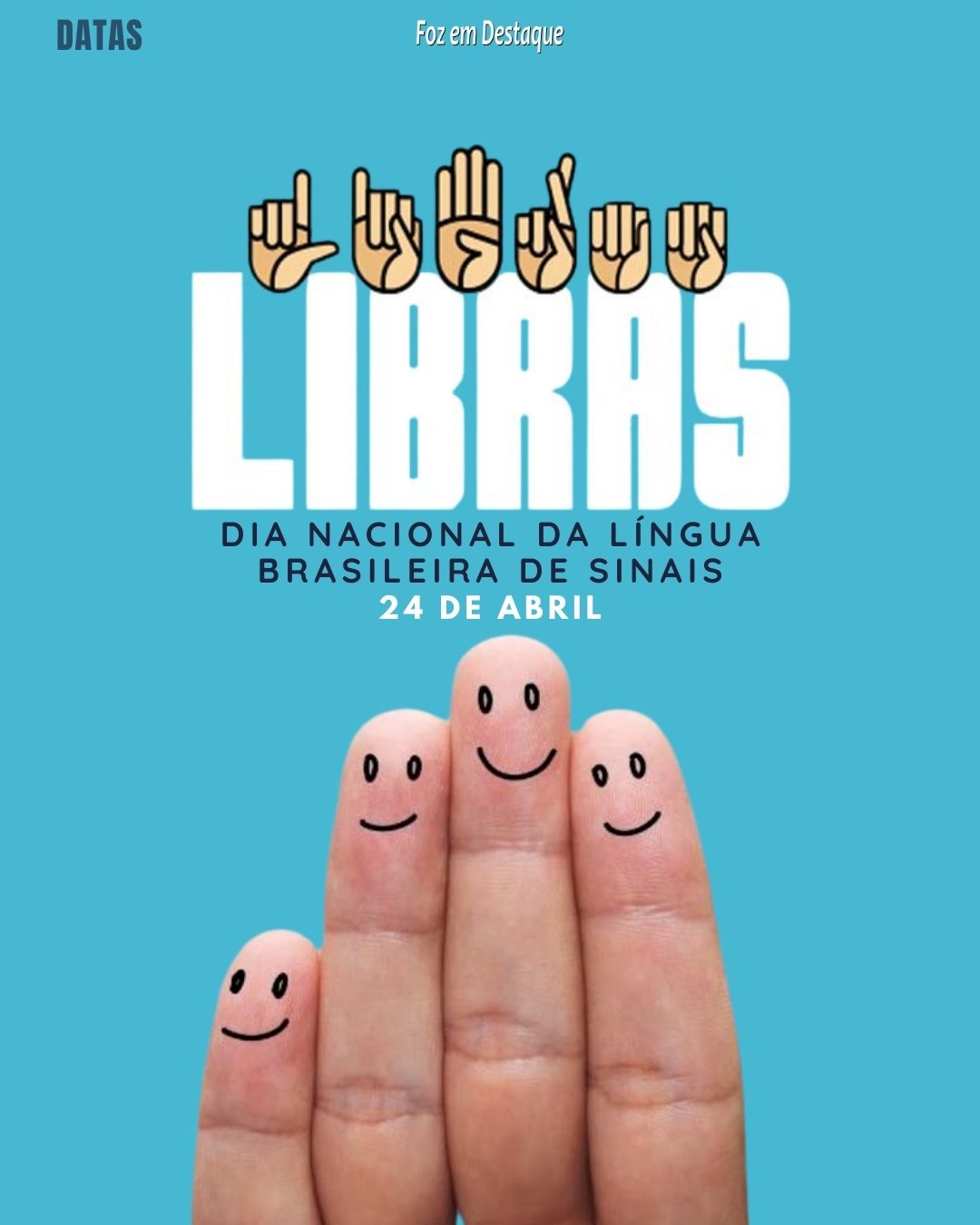 Dia Nacional da Língua Brasileira de Sinais - Datas 24 de Abril 2024