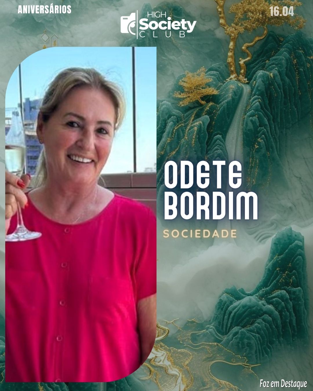 Odete Bordim - High Society Club Foz em Destaque