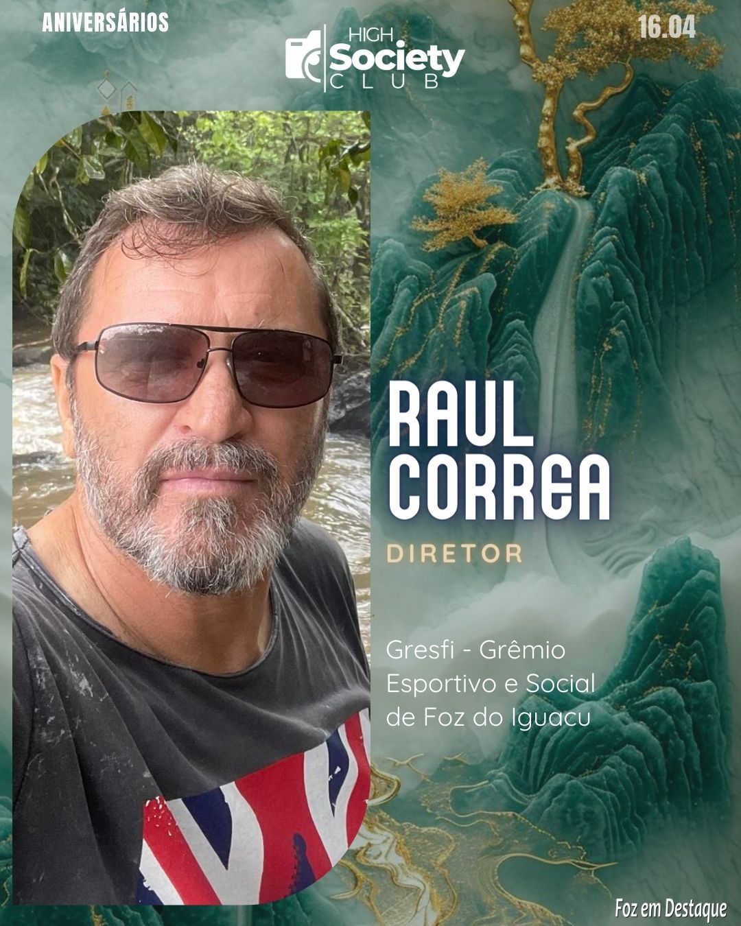 Raul Correa - Diretor Gresfi - Grêmio Esportivo e Social de Foz do Iguacu - High Society Club Foz em Destaque